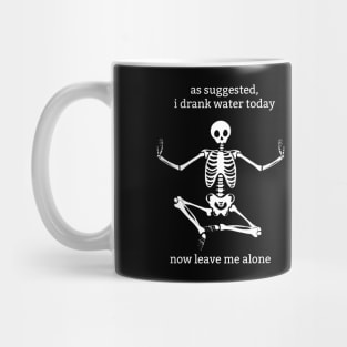 Sassy Skeleton: "I Drank Water Today" Mug